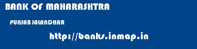 BANK OF MAHARASHTRA  PUNJAB JALANDHAR    banks information 